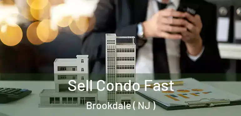  Sell Condo Fast Brookdale ( NJ )