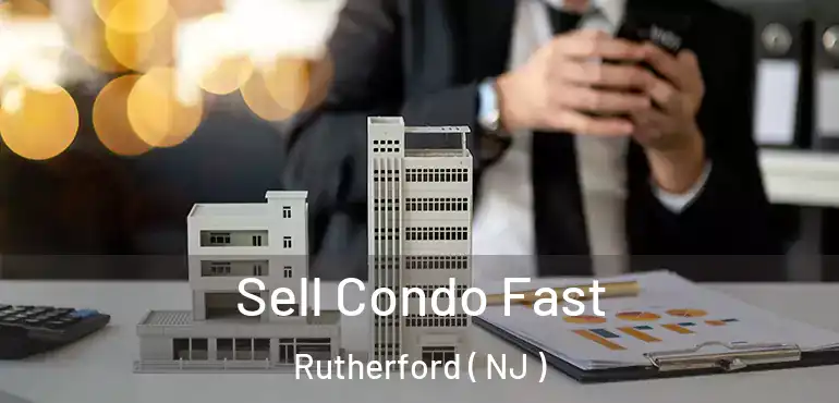  Sell Condo Fast Rutherford ( NJ )