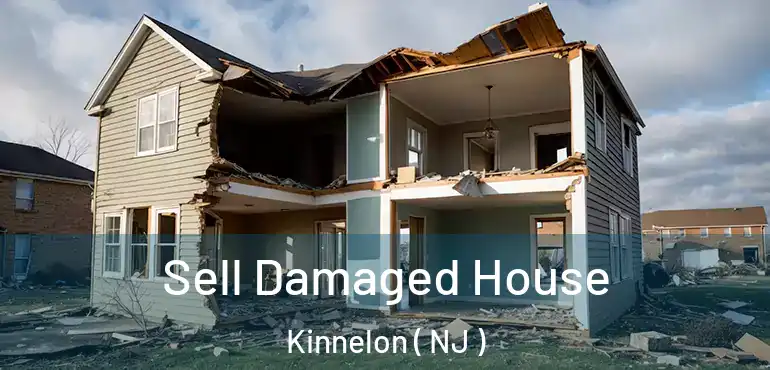  Sell Damaged House Kinnelon ( NJ )
