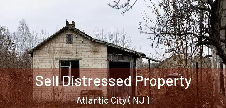 Sell Distressed Property Atlantic City ( NJ )