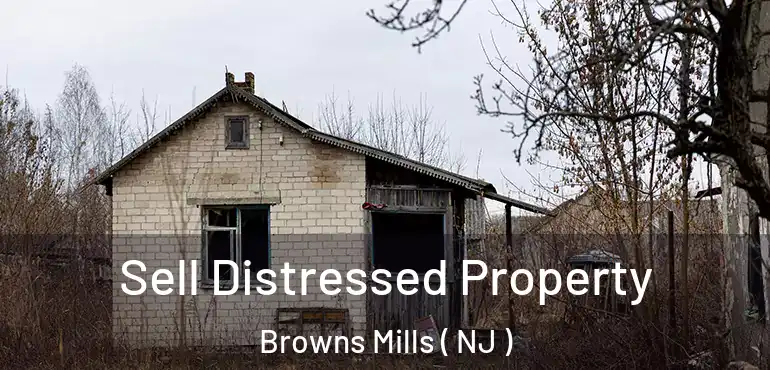  Sell Distressed Property Browns Mills ( NJ )