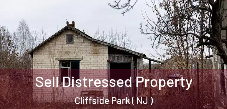  Sell Distressed Property Cliffside Park ( NJ )