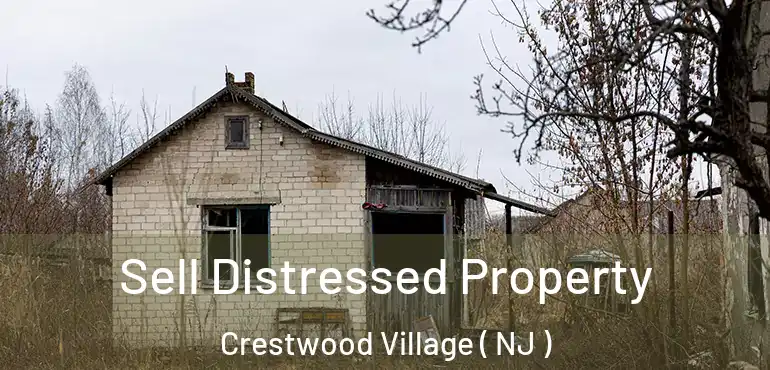  Sell Distressed Property Crestwood Village ( NJ )