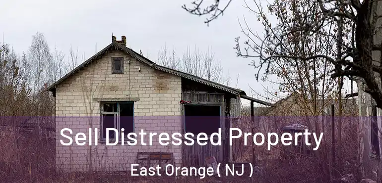  Sell Distressed Property East Orange ( NJ )