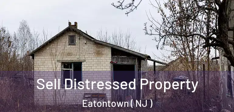  Sell Distressed Property Eatontown ( NJ )