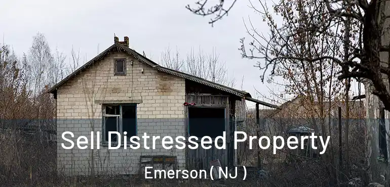  Sell Distressed Property Emerson ( NJ )