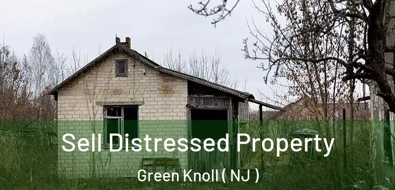  Sell Distressed Property Green Knoll ( NJ )