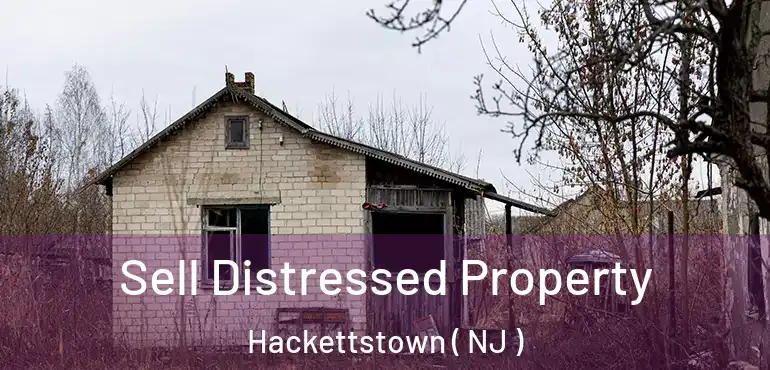  Sell Distressed Property Hackettstown ( NJ )