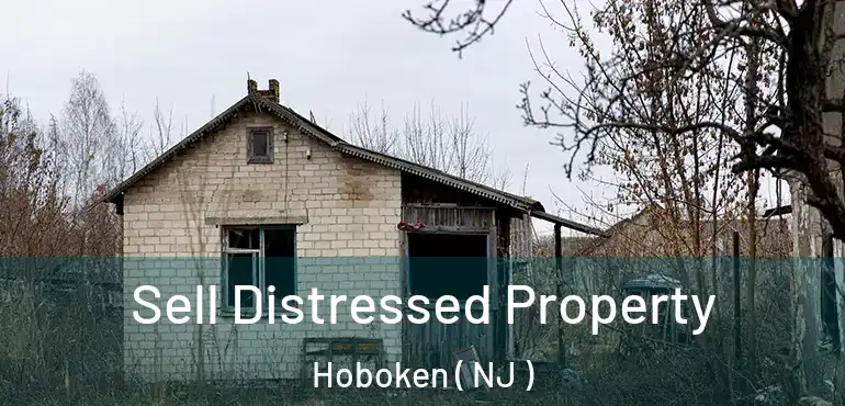  Sell Distressed Property Hoboken ( NJ )
