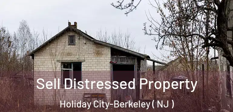  Sell Distressed Property Holiday City-Berkeley ( NJ )