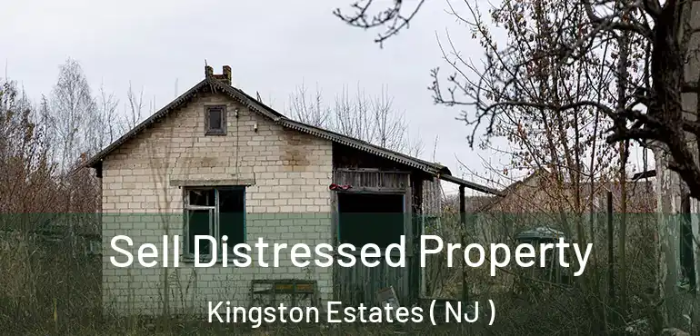  Sell Distressed Property Kingston Estates ( NJ )