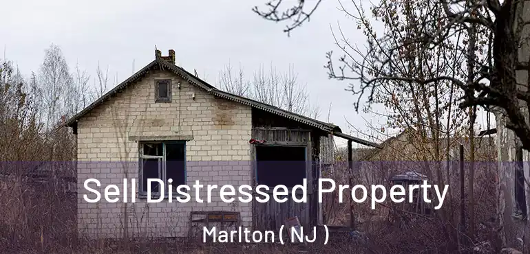  Sell Distressed Property Marlton ( NJ )