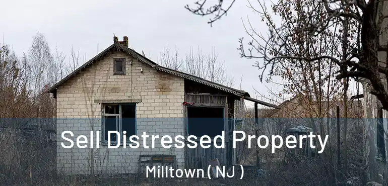  Sell Distressed Property Milltown ( NJ )