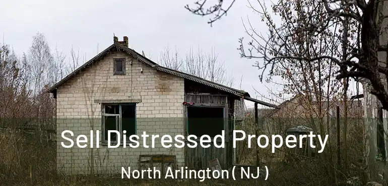  Sell Distressed Property North Arlington ( NJ )