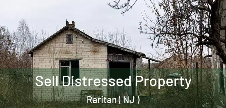  Sell Distressed Property Raritan ( NJ )