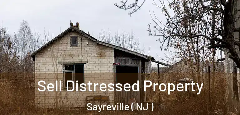  Sell Distressed Property Sayreville ( NJ )
