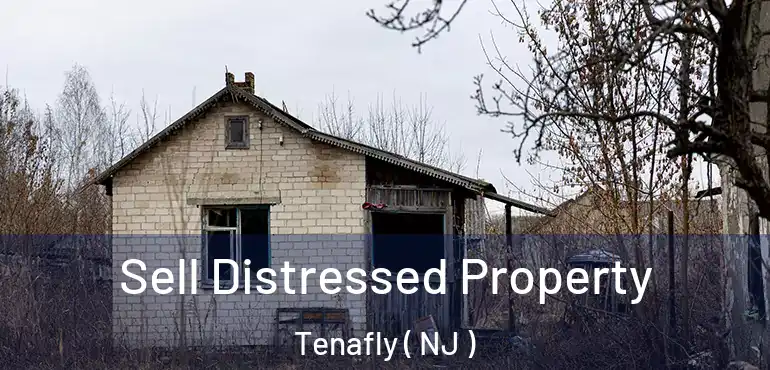  Sell Distressed Property Tenafly ( NJ )