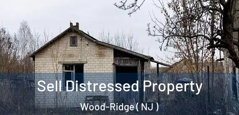  Sell Distressed Property Wood-Ridge ( NJ )