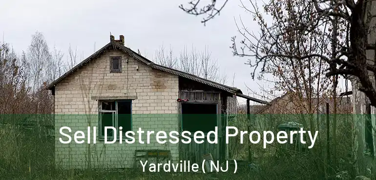  Sell Distressed Property Yardville ( NJ )