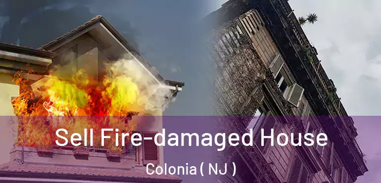  Sell Fire-damaged House Colonia ( NJ )