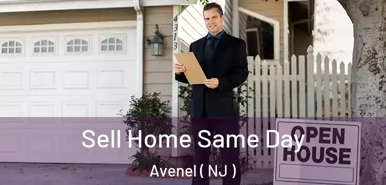  Sell Home Same Day Avenel ( NJ )
