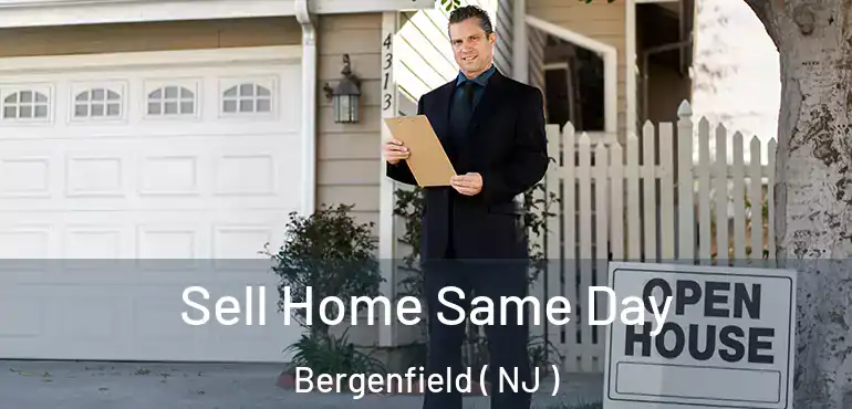  Sell Home Same Day Bergenfield ( NJ )