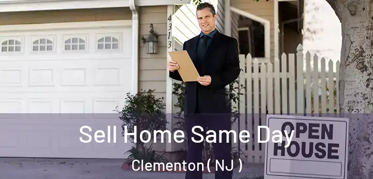  Sell Home Same Day Clementon ( NJ )