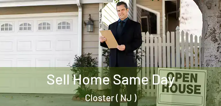  Sell Home Same Day Closter ( NJ )
