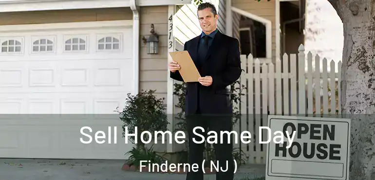  Sell Home Same Day Finderne ( NJ )