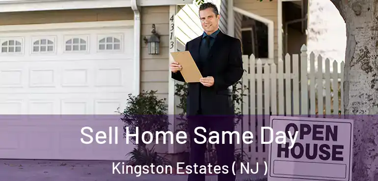  Sell Home Same Day Kingston Estates ( NJ )