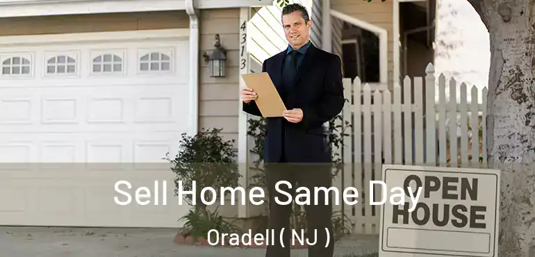  Sell Home Same Day Oradell ( NJ )