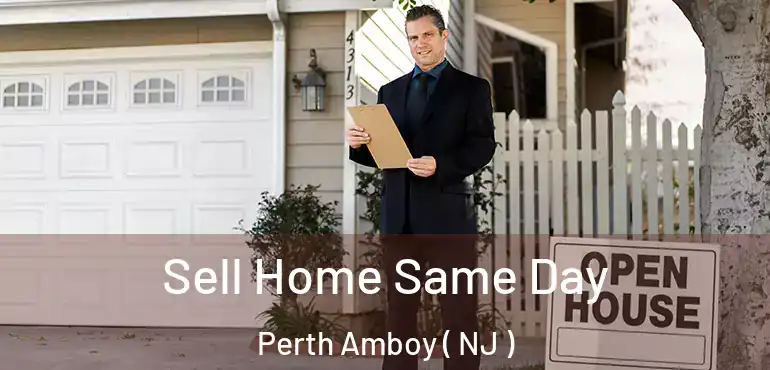  Sell Home Same Day Perth Amboy ( NJ )