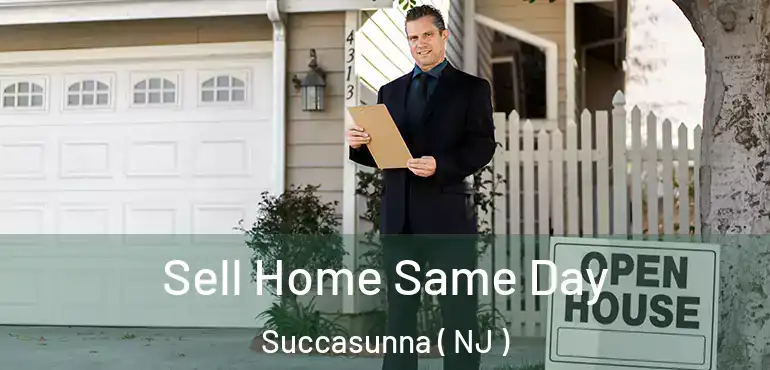  Sell Home Same Day Succasunna ( NJ )