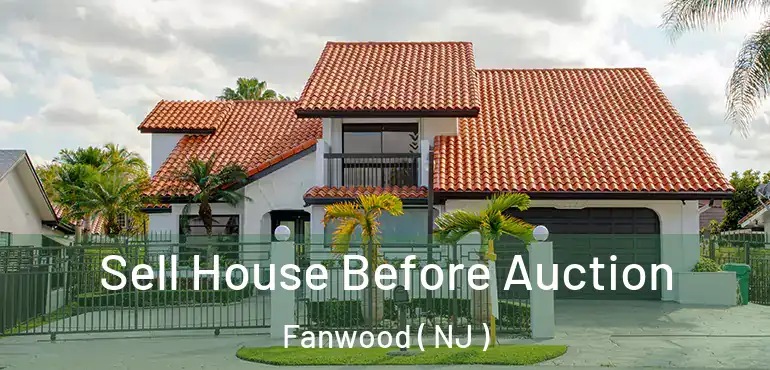  Sell House Before Auction Fanwood ( NJ )