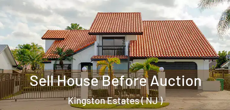  Sell House Before Auction Kingston Estates ( NJ )