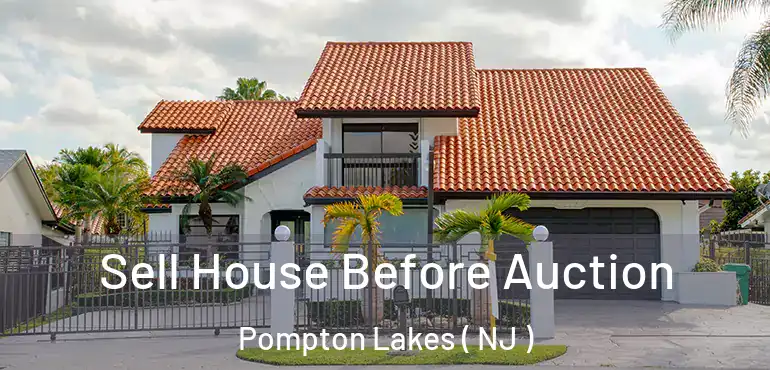 Sell House Before Auction Pompton Lakes ( NJ )