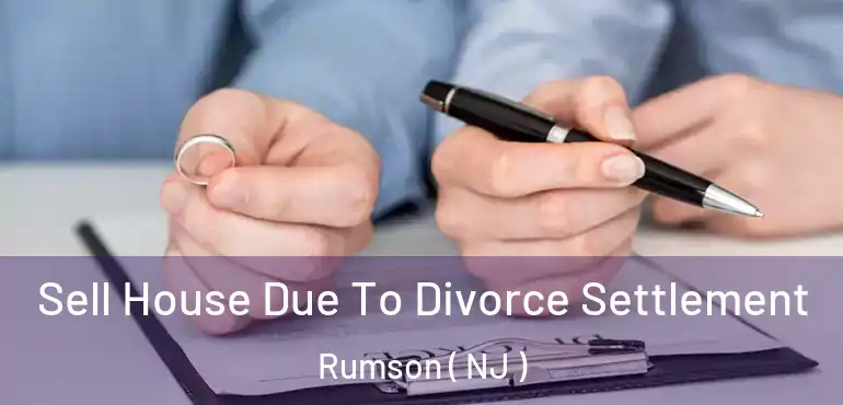  Sell House Due To Divorce Settlement Rumson ( NJ )