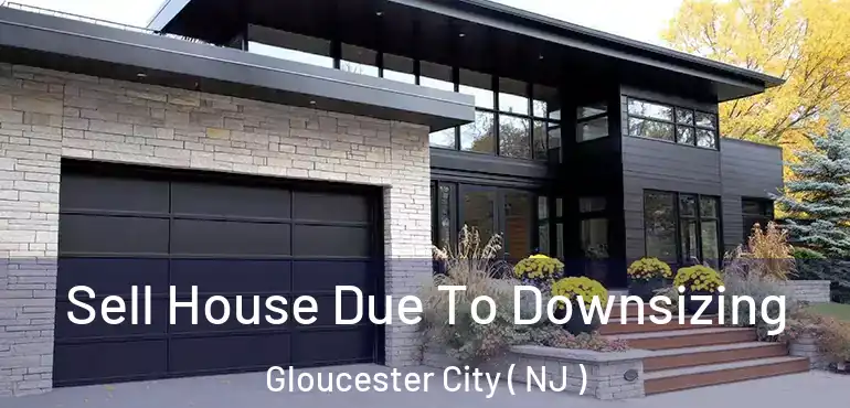  Sell House Due To Downsizing Gloucester City ( NJ )