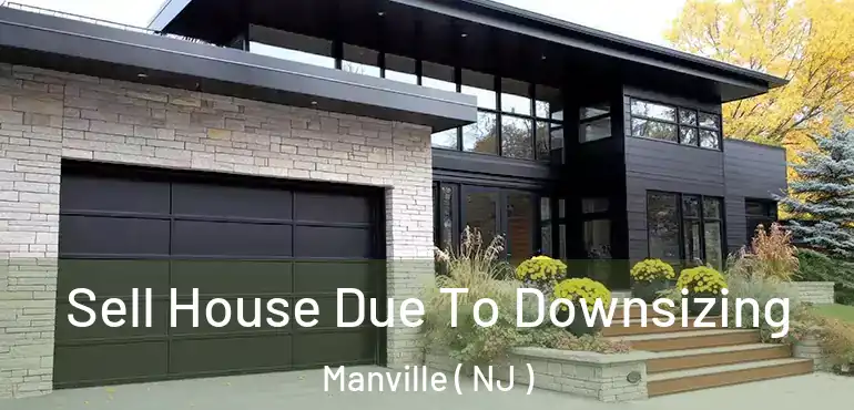  Sell House Due To Downsizing Manville ( NJ )
