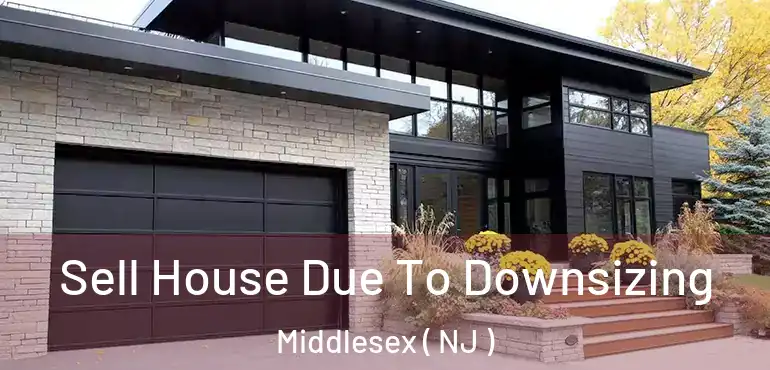  Sell House Due To Downsizing Middlesex ( NJ )
