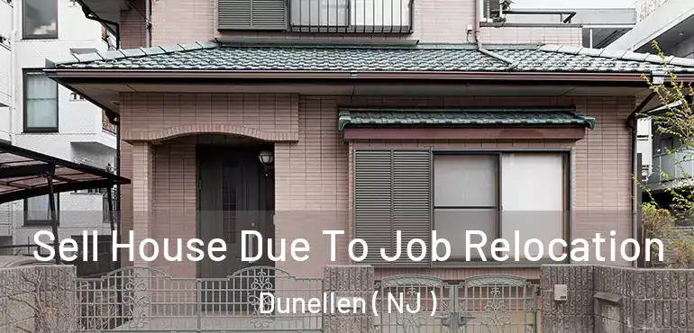  Sell House Due To Job Relocation Dunellen ( NJ )