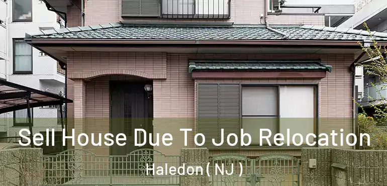  Sell House Due To Job Relocation Haledon ( NJ )