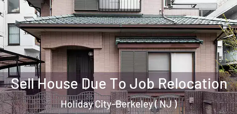  Sell House Due To Job Relocation Holiday City-Berkeley ( NJ )