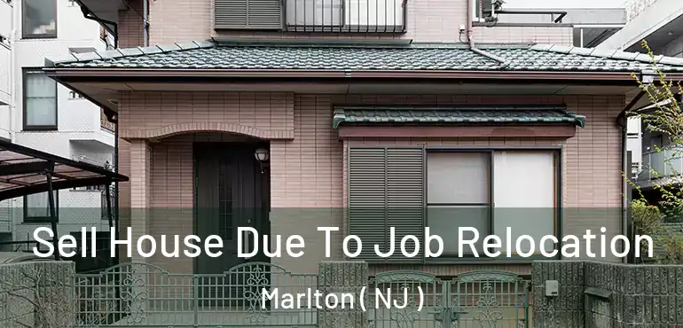  Sell House Due To Job Relocation Marlton ( NJ )