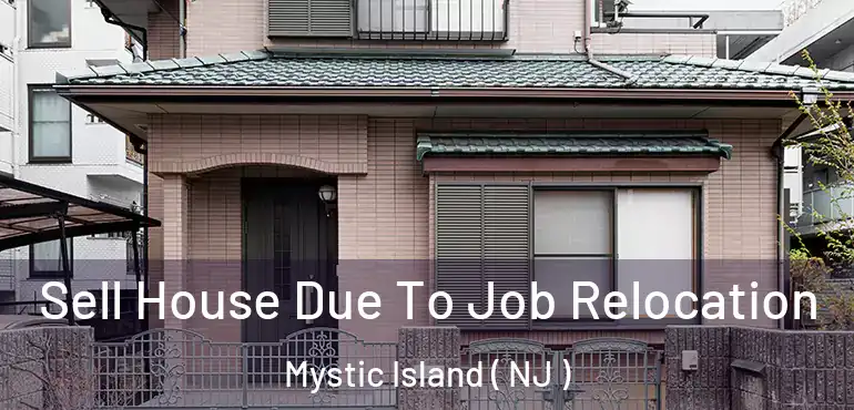  Sell House Due To Job Relocation Mystic Island ( NJ )