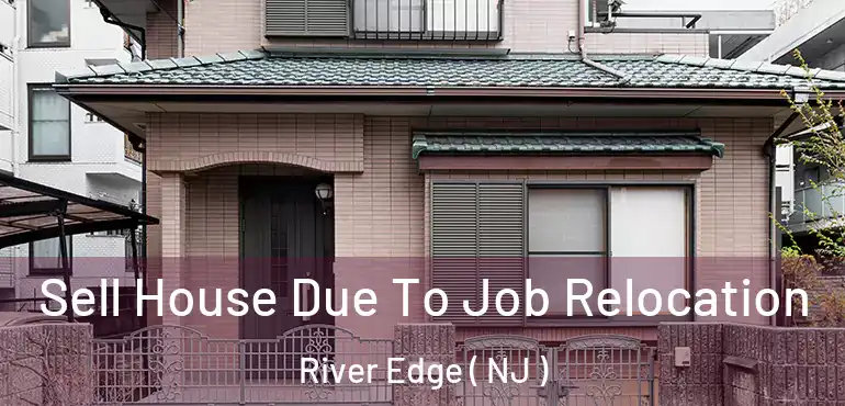  Sell House Due To Job Relocation River Edge ( NJ )