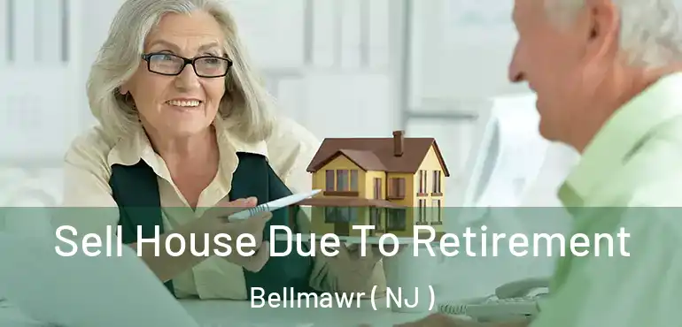  Sell House Due To Retirement Bellmawr ( NJ )