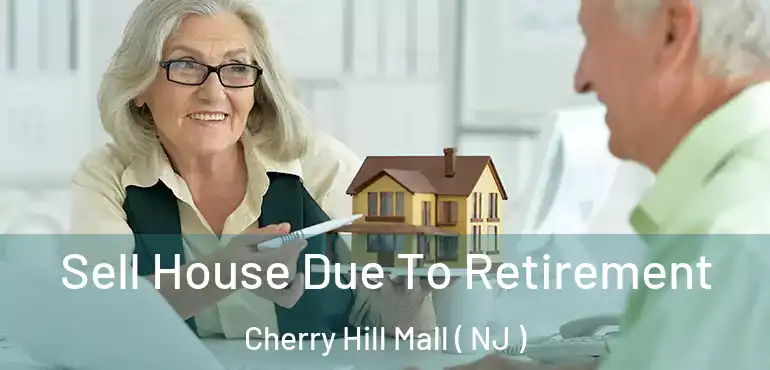  Sell House Due To Retirement Cherry Hill Mall ( NJ )