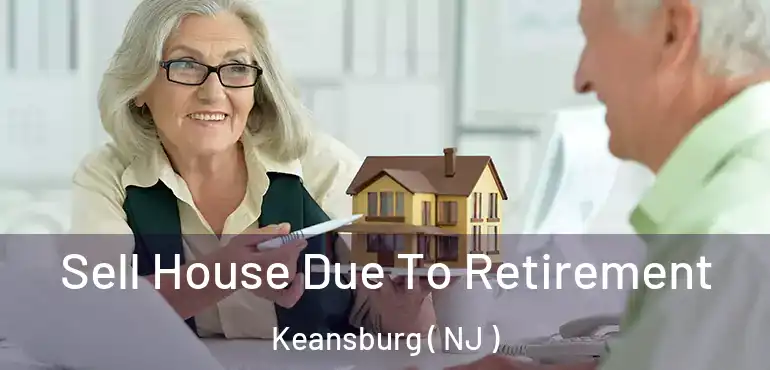  Sell House Due To Retirement Keansburg ( NJ )