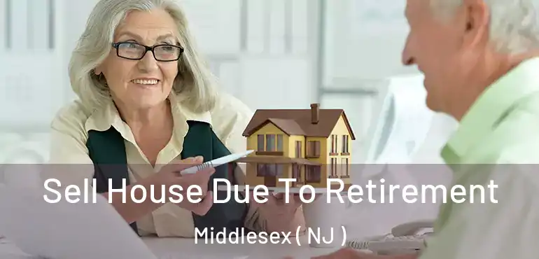  Sell House Due To Retirement Middlesex ( NJ )